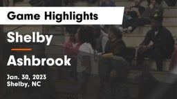 Shelby  vs Ashbrook  Game Highlights - Jan. 30, 2023
