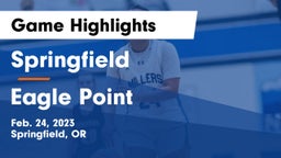 Springfield  vs Eagle Point  Game Highlights - Feb. 24, 2023