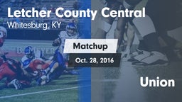 Matchup: Letcher County Centr vs. Union  2016