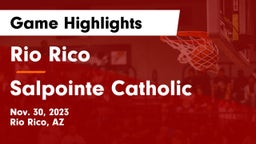 Rio Rico  vs Salpointe Catholic  Game Highlights - Nov. 30, 2023