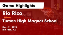 Rio Rico  vs Tucson High Magnet School Game Highlights - Dec. 11, 2023