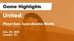 United  vs Pharr-San Juan-Alamo North  Game Highlights - Jan. 24, 2020