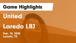 United  vs Laredo LBJ Game Highlights - Feb. 10, 2020