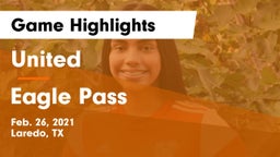 United  vs Eagle Pass Game Highlights - Feb. 26, 2021