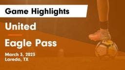 United  vs Eagle Pass  Game Highlights - March 3, 2023
