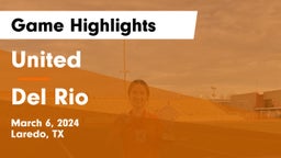 United  vs Del Rio  Game Highlights - March 6, 2024