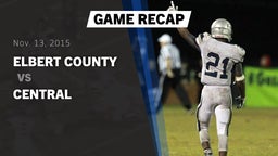 Recap: Elbert County  vs. Central  2015
