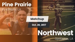 Matchup: Pine Prairie vs. Northwest  2017