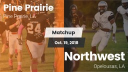 Matchup: Pine Prairie vs. Northwest  2018