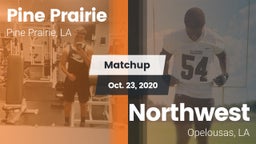 Matchup: Pine Prairie vs. Northwest  2020