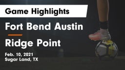 Fort Bend Austin  vs Ridge Point  Game Highlights - Feb. 10, 2021