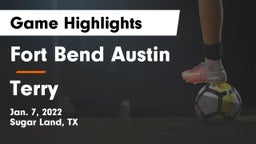 Fort Bend Austin  vs Terry  Game Highlights - Jan. 7, 2022