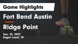 Fort Bend Austin  vs Ridge Point  Game Highlights - Jan. 25, 2022