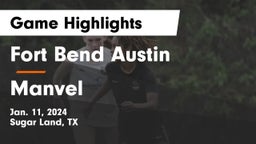 Fort Bend Austin  vs Manvel  Game Highlights - Jan. 11, 2024