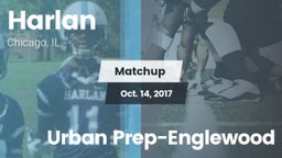 Matchup: Harlan vs. Urban Prep-Englewood 2017