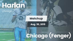 Matchup: Harlan vs. Chicago (Fenger) 2019