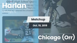 Matchup: Harlan vs. Chicago (Orr) 2019