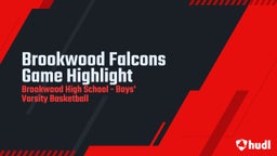 Brookwood basketball highlights Brookwood Falcons Game Highlight