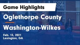 Oglethorpe County  vs Washington-Wilkes  Game Highlights - Feb. 13, 2021