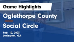 Oglethorpe County  vs Social Circle  Game Highlights - Feb. 10, 2023