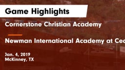 Cornerstone Christian Academy  vs Newman International Academy at Cedar Hill Game Highlights - Jan. 4, 2019