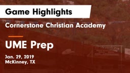 Cornerstone Christian Academy  vs UME Prep Game Highlights - Jan. 29, 2019