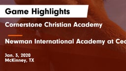 Cornerstone Christian Academy  vs Newman International Academy at Cedar Hill Game Highlights - Jan. 3, 2020