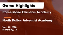 Cornerstone Christian Academy  vs North Dallas Adventist Academy  Game Highlights - Jan. 14, 2020