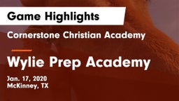 Cornerstone Christian Academy  vs Wylie Prep Academy  Game Highlights - Jan. 17, 2020