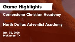 Cornerstone Christian Academy  vs North Dallas Adventist Academy  Game Highlights - Jan. 30, 2020