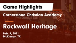 Cornerstone Christian Academy  vs Rockwall Heritage Game Highlights - Feb. 9, 2021