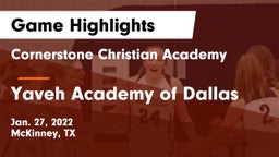 Cornerstone Christian Academy  vs Yaveh Academy of Dallas Game Highlights - Jan. 27, 2022