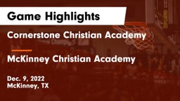 Cornerstone Christian Academy  vs McKinney Christian Academy Game Highlights - Dec. 9, 2022