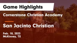 Cornerstone Christian Academy  vs San Jacinto Christian  Game Highlights - Feb. 18, 2023
