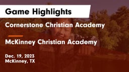 Cornerstone Christian Academy  vs McKinney Christian Academy Game Highlights - Dec. 19, 2023