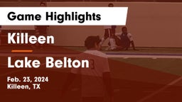 Killeen  vs Lake Belton   Game Highlights - Feb. 23, 2024