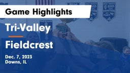 Tri-Valley  vs Fieldcrest Game Highlights - Dec. 7, 2023