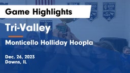 Tri-Valley  vs Monticello Holliday Hoopla Game Highlights - Dec. 26, 2023