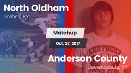 Matchup: North Oldham vs. Anderson County  2017