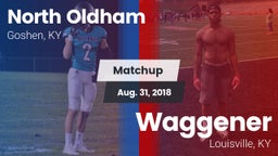 Matchup: North Oldham vs. Waggener  2018