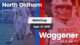 Matchup: North Oldham vs. Waggener  2019