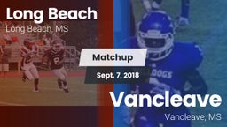 Matchup: Long Beach vs. Vancleave  2018