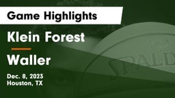 Klein Forest  vs Waller  Game Highlights - Dec. 8, 2023