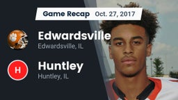 Recap: Edwardsville  vs. Huntley  2017