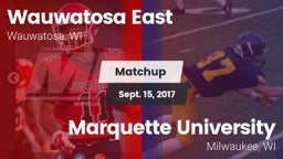 Matchup: Wauwatosa East vs. Marquette University  2017