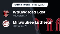 Recap: Wauwatosa East  vs. Milwaukee Lutheran  2021