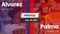 Matchup: Alvarez vs. Palma  2016