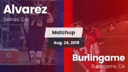 Matchup: Alvarez vs. Burlingame  2018