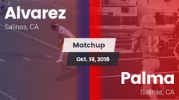 Matchup: Alvarez vs. Palma  2018