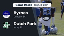 Recap: Byrnes  vs. Dutch Fork  2021